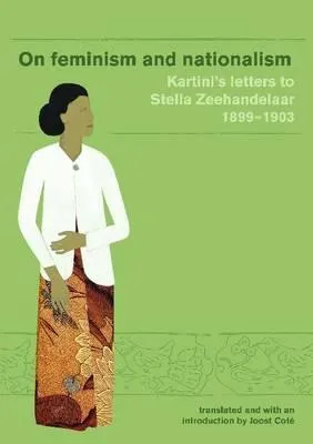 On Feminism and Nationalism: Kartini