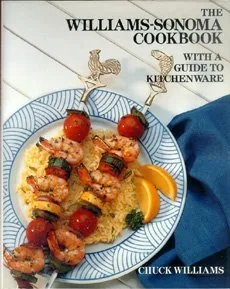 The Williams-Sonoma Cookbook and Guide to Kitchenware