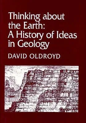 Thinking about the Earth: A History of Ideas in Geology