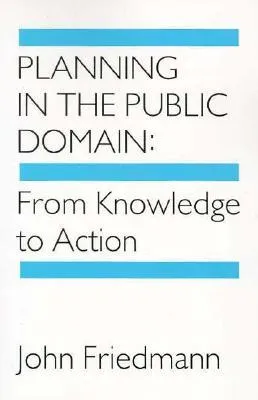 Planning in the Public Domain: From Knowledge to Action