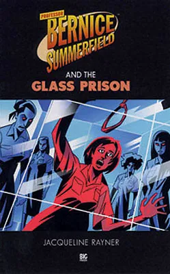 Professor Bernice Summerfield and the Glass Prison