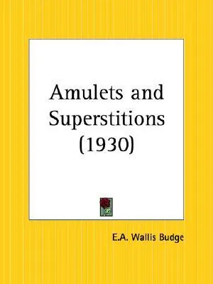 Amulets and Superstitions