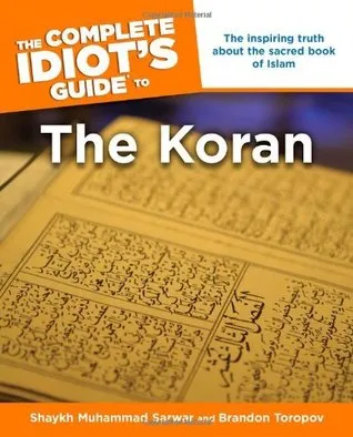 The Complete Idiot's Guide to the Koran