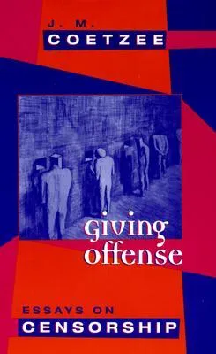 Giving Offense: Essays on Censorship