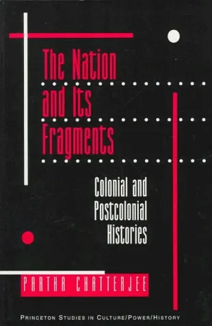 The Nation & Its Fragments: Colonial & Postcolonial Histories