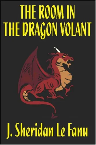 The Room in the Dragon Volant by J. Sheridan Lefanu, Fiction, Horror