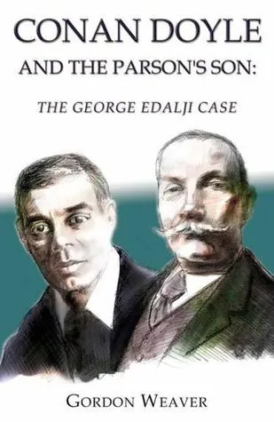 Conan Doyle and the Parson's Son: The George Edalji Case