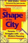 The Shape of the City: Toronto Struggles with Modern Planning