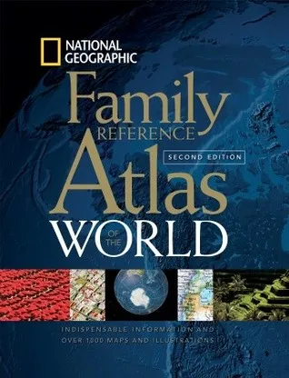 National Geographic Family Reference Atlas Of The World, Third Edition