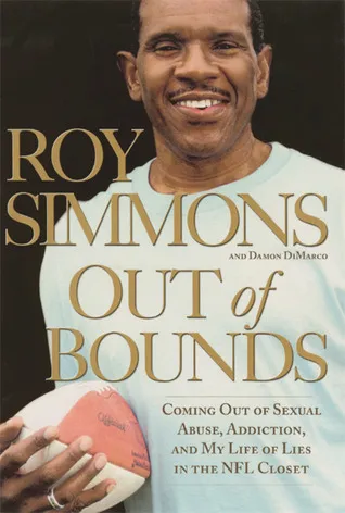 Out of Bounds: Coming Out of Sexual Abuse, Addiction, and My Life of Lies in the NFL Closet