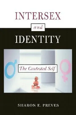 Intersex and Identity: The Contested Self