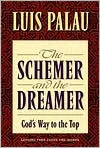 The Schemer and the Dreamer: God's Way to the Top