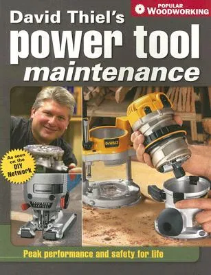 David Thiel's Power Tool Maintenance