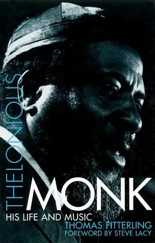 Thelonious Monk: His Life and Music