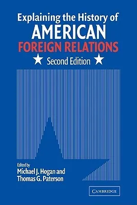 Explaining the History of American Foreign Relations