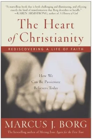 The Heart of Christianity: Rediscovering a Life of Faith