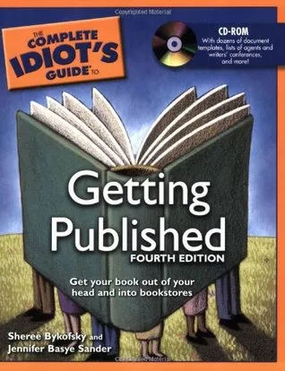 The Complete Idiot's Guide to Getting Published