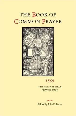 The Book of Common Prayer, 1559: The Elizabethan Prayer Book