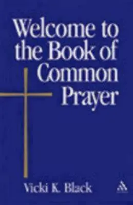 Welcome to the Book of Common Prayer