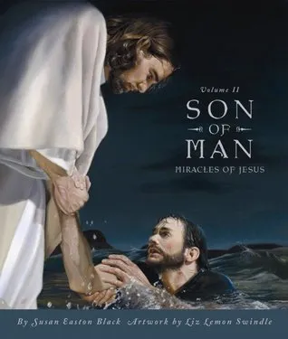 Son of Man, Volume II: Miracles of Jesus