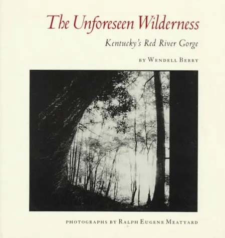 The Unforeseen Wilderness: Kentucky's Red River Gorge