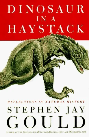 Dinosaur in a Haystack: Reflections in Natural History