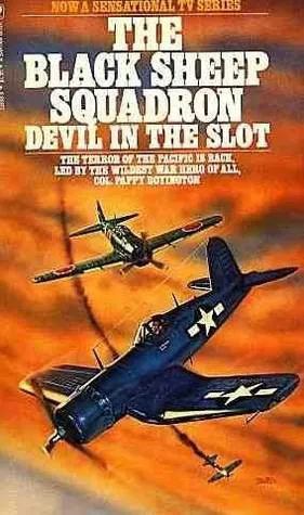 The Black Sheep Squadron: Devil In The Slot