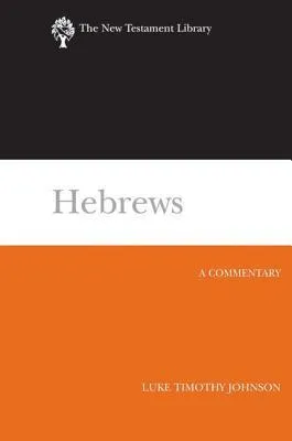 Hebrews: A Commentary