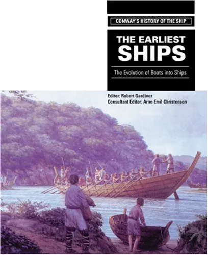 The Earliest Ships: The Evolution of Boats Into Ships