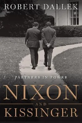 Nixon and Kissinger: Partners in Power