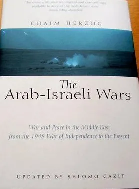 The Arab-Israeli Wars: War and Peace in the Middle East from the 1948 War of Independence to the Present