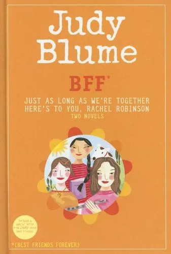 Bff*: Two Novels By Judy Blume--Just As Long As We