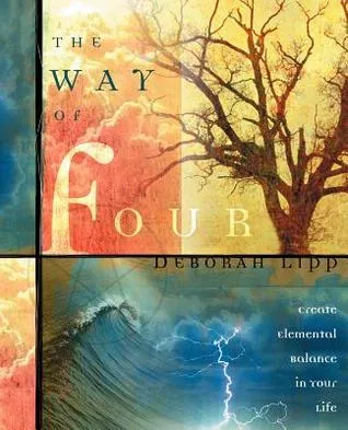 The Way of Four: Create Elemental Balance in Your Life