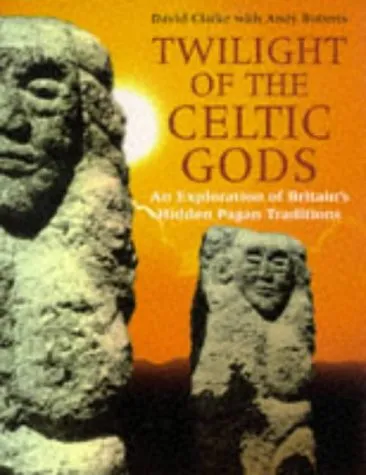 Twilight of the Celtic Gods: An Exploration of Britain