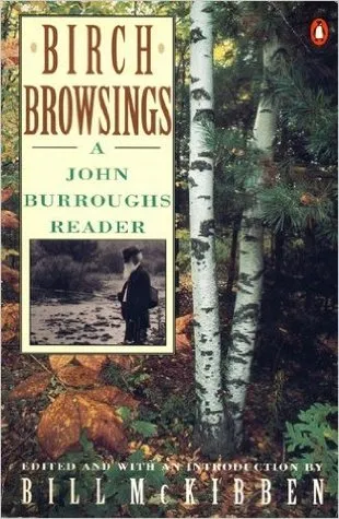 Birch Browsings: A John Burroughs Reader