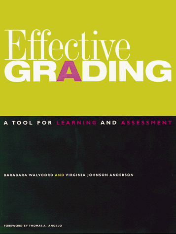 Effective Grading: A Tool for Learning and Assessment