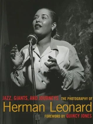 Jazz, Giants and Journeys: The Photography of Herman Leonard