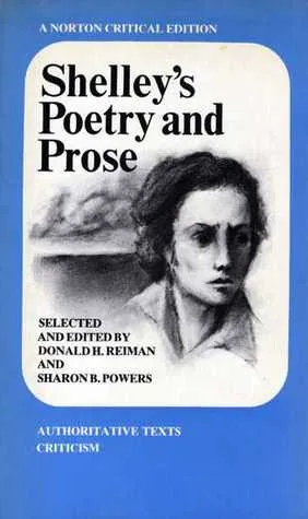 Shelley's Poetry and Prose: Authoritative Texts, Criticism