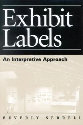 Exhibit Labels: An Interpretive Approach