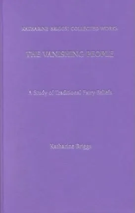 The Vanishing People: A Study of Traditional Fairy Beliefs