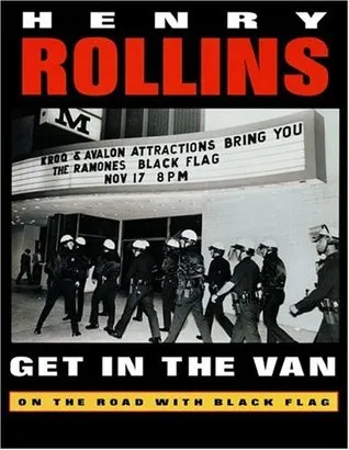 Get In The Van: On The Road With Black Flag