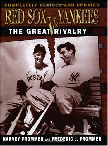 Red Sox vs. Yankees: The Great Rivalry