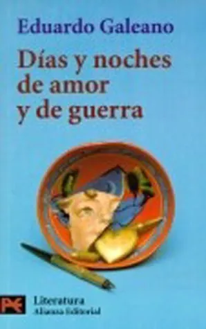 Días y noches de amor y de guerra