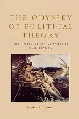 The Odyssey of Political Theory: The Politics of Departure and Return