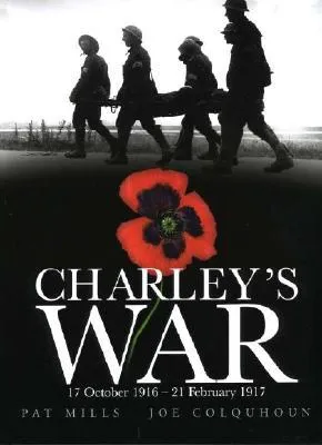 Charley's War, Volume 3: 17 October 1916 - 21 February 1917