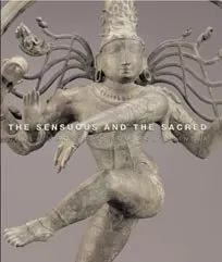 The Sensuous And The Sacred: Chola Bronzes From South India