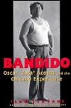 Bandido: Oscar ""zeta"" Acosta And The Chicano Experience