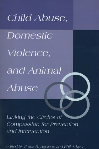 Child Abuse, Domestic Violence, and Animal Abuse