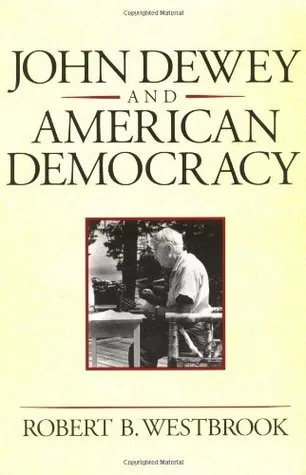 John Dewey and American Democracy