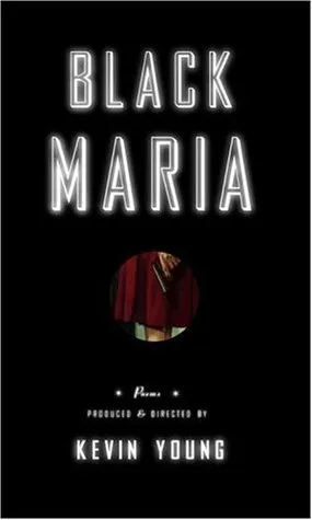 Black Maria: Poems Produced and Directed by